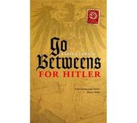 Go Betweens For Hitler Karina Visitor Historical Studies Urbach, Princeton Institute For Advanced Study (Auteur)
