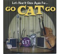 Go Cat Go - Let's Hear It Once Again for. [Import]