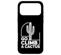 Go Climb a Cactus Humour Sarcastique Impertinent drôle Coque pour iPhone 17 Pro Max