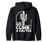 Go Climb a Cactus Humour Sarcastique Impertinent drôle Sweat à Capuche