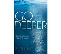 Go Deeper by Ken Jung Ken Jung (Auteur)