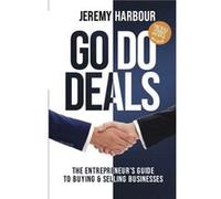 Go Do Deals by Jeremy Harbour Jeremy Harbour (Auteur)
