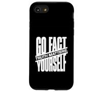 Go Fact Yourself La vérité Compte la Science Vérification Coque pour iPhone SE (2020) / 7/8