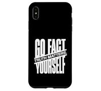 Go Fact Yourself La vérité Compte la Science Vérification Coque pour iPhone XS Max