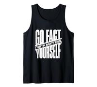 Go Fact Yourself La vérité Compte la Science Vérification Débardeur
