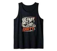Go Fast Get Dirty Pilote Motocross Dirt Bike Débardeur