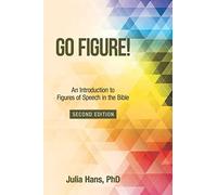 Go Figure!: An Introduction to Figures of Speech in the Bible