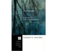 Go Figure!: Figuration in Biblical Interpretation