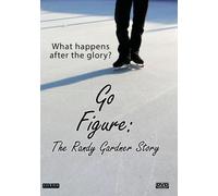 Go Figure: The Randy Gardner Story [Digital Video Disc]