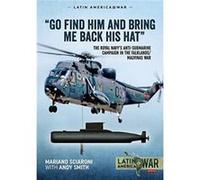 Go Find Him and Bring Me Back His Hat by Andy Smith Mariano Sciaroni Andy Smith (Auteur)