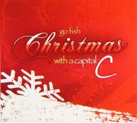 Go Fish Guys - Christmas with a Capital C