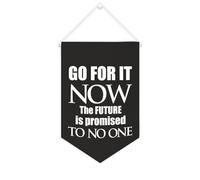 Go for It Now. The Future Is Promised to No One Bannière murale inspirante à suspendre au mur Décoration murale pour salon, chambre à coucher, bureau, cadeaux de vacances 25,4 x 38,1 cm