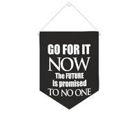 Go for It Now. The Future Is Promised to No One Bannière murale inspirante à suspendre au mur Décoration murale pour salon, chambre à coucher, bureau, cadeaux de vacances 25,4 x 30,5 cm