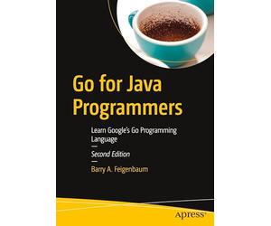 Go for Java Programmers: Learn Google's Go Programming Language
