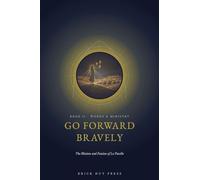 Go Forward Bravely: The Mission and Passion of La Pucelle