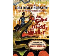 Go Gator and Muddy the Water Pamela Bordelon, Zora Neale Hurston (Auteur)