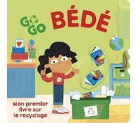 Go Go BÉDÉ - Mon premier livre sur le recyclage