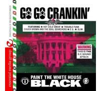 Go Go Crankin -Paint the White - Go Crankin: Paint White House Black/Various