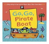 Go Go Pirate Boat by Ms Katrina Charman Unknown (Auteur)