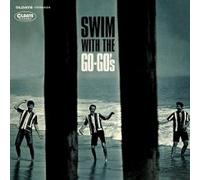 Go-Gos - Swim With The Go - Gos