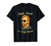 Go Hard Or Go Home Un Classique Moderne légendaire et drôle de Van Gogh T-Shirt