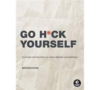 Go Hck Yourself by Bryson Payne Bryson Payne (Auteur)