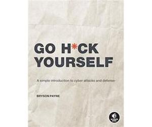 Go Hck Yourself by Bryson Payne Bryson Payne (Auteur)
