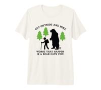 Go Hiking Worse A Bear Eats You T-Shirt Haut de Gamme