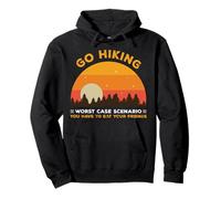 Go Hiking Worst Case Scenario You Have to Eat Your Friends Sweat à Capuche