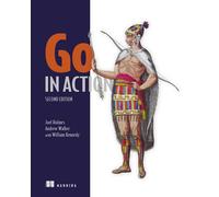 Go in Action, Second Edition - Joel Holmes - Manning - ebook (ePub) - Livre