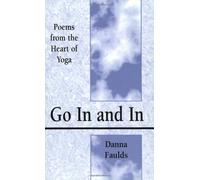 Go In and In: Poems From the Heart of Yoga