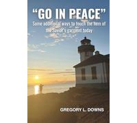 Go In Peace: Some additional ways to touch the hem of the Savior's garment today