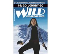 Go, Johnny Go: A Wild Incorporated Adventure