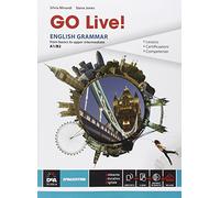 Go live. English grammar from basics to upper intermediate A1-B2. Per le Scuole superiori. Con e-book. Con espansione online