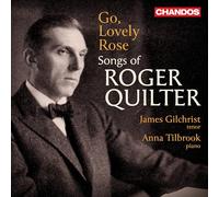 Go, Lovely Rose : Songs Of Roger Quilter