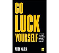 Go Luck Yourself by Andy Nairn Andy Nairn (Auteur)