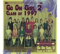 Go on Girl 2 Compilation - Go on Girl 2: Class of 1997