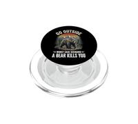Go Outside Worst Case Scenario A Bear Kills You PopSockets PopGrip pour MagSafe
