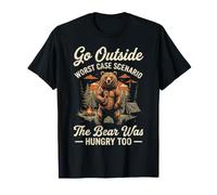 Go Outside Worst Case Scénario The Bear Was Hungry Hiking T-Shirt