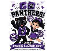 Go Panthers! Cheer Coloring & Activity Book: Cute Panther Mascots, Cheerleaders, Team Spirit, Coloring Pages, Activities, Games, and Fun for Cheer Fans