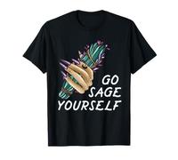 Go Sage Yourself Smudge Bad Energy Purification Funny Sage T-Shirt