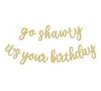 Go Shawty Bannière pré-enfilée avec inscription « It's Your Birthday », fournitures de décoration de fête d'anniversaire Hip Hop, panneau sur le thème du rap (doré)