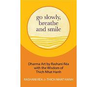 Go Slowly, Breathe and Smile