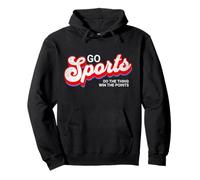 Go Sports Do The Thing gagne des Points, Yay Go Sports Team Sweat à Capuche