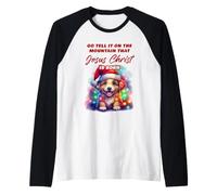 Go Tell it on The Mountain Christmas Puppy - Jesus Christ Manche Raglan