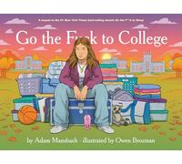Go the Fuck to College (Go the Fuck to Sleep #4)