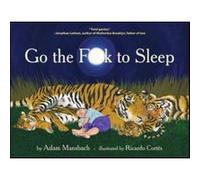 Go the fuck to sleep Adam Mansbach (Auteur)