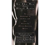 Go the Way Your Blood Beats: An Anthology of Lesbian and Gay Fiction by African-American Writers