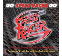 Ali Dee & The Deekompressors - Go: Theme Song from Speed Racer