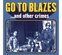 Go to Blazes - And Other Crimes (Colored Vinyl)
